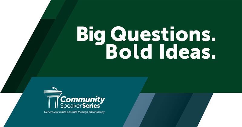 Big Questions. Bold Ideas.