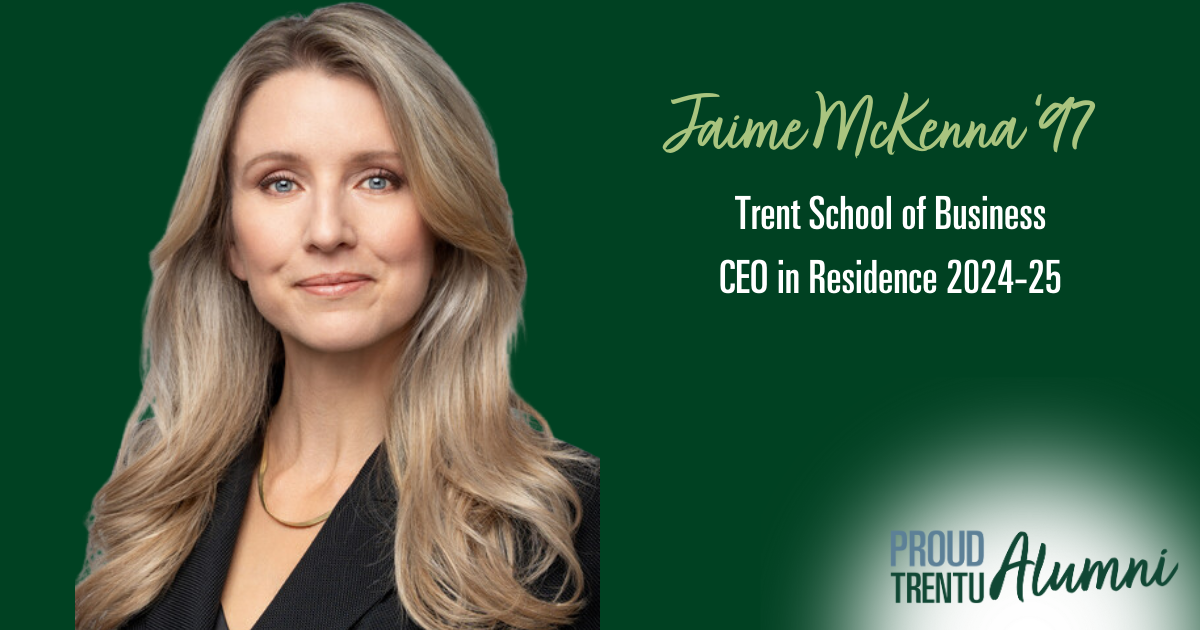 Jaime McKenna '97: Trent School of Business, CEO in residence 2024-2025