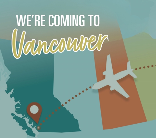 We're coming to Vancouver